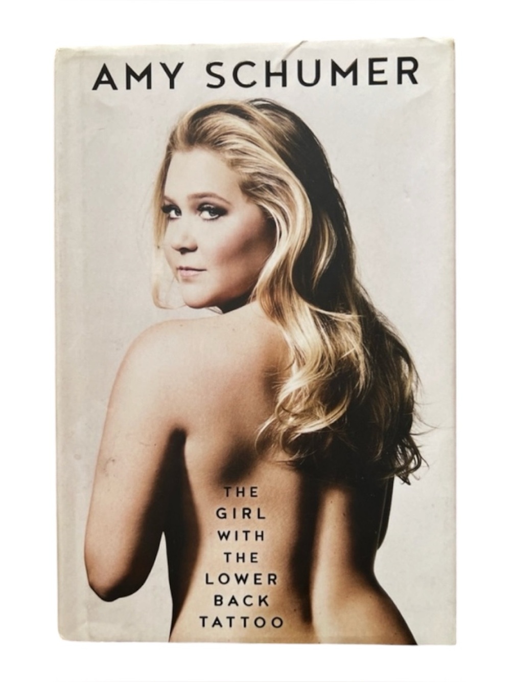 The Girl With the Lower Back Tattoo Amy Schumer Hardcover Memoir